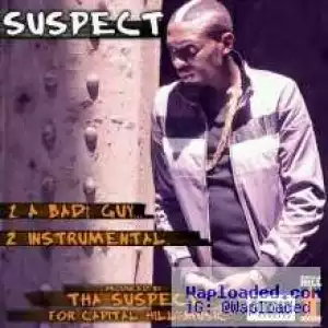 Suspect - A Badt Guy ft Tha Suspect